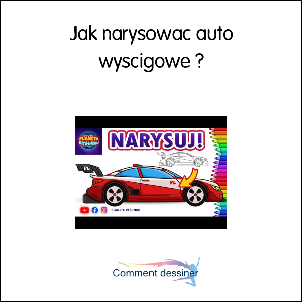 Jak narysować auto wyścigowe